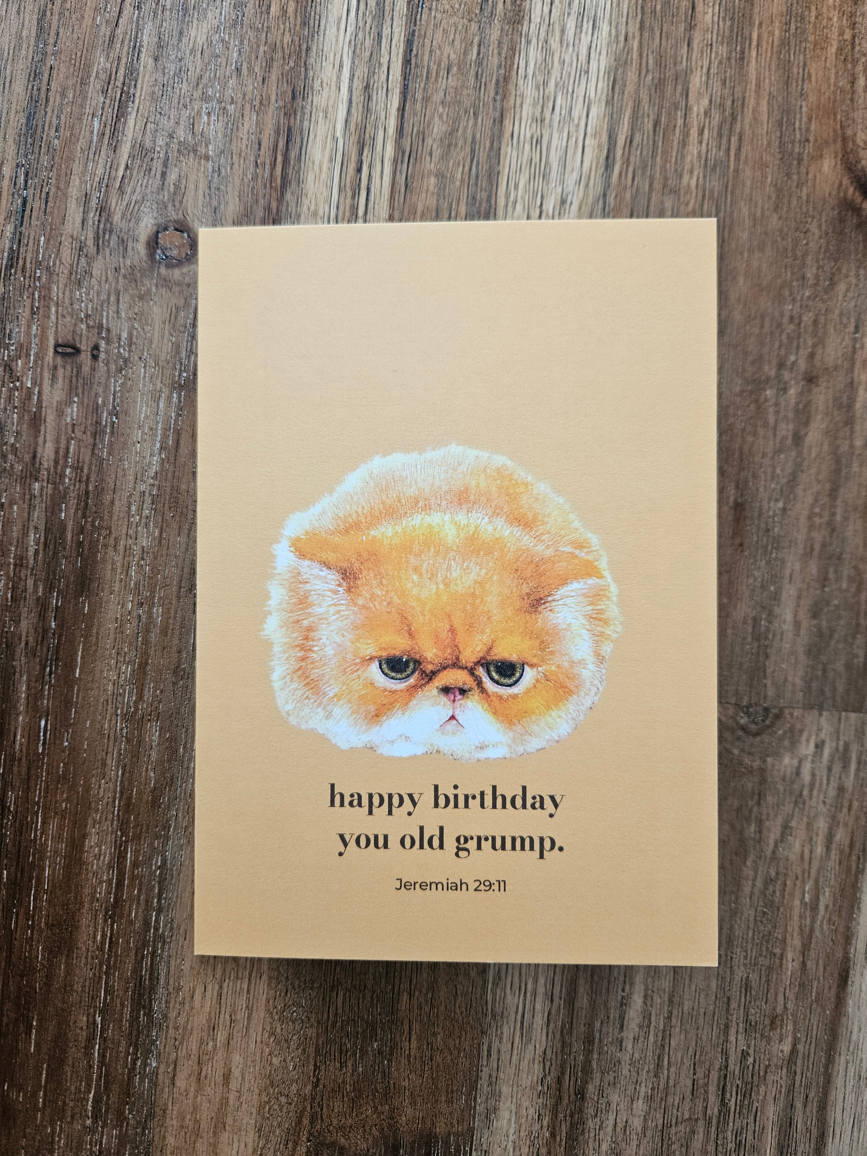 Greeting Card - Happy Birthday You Old Grump. Jeremiah 29:11