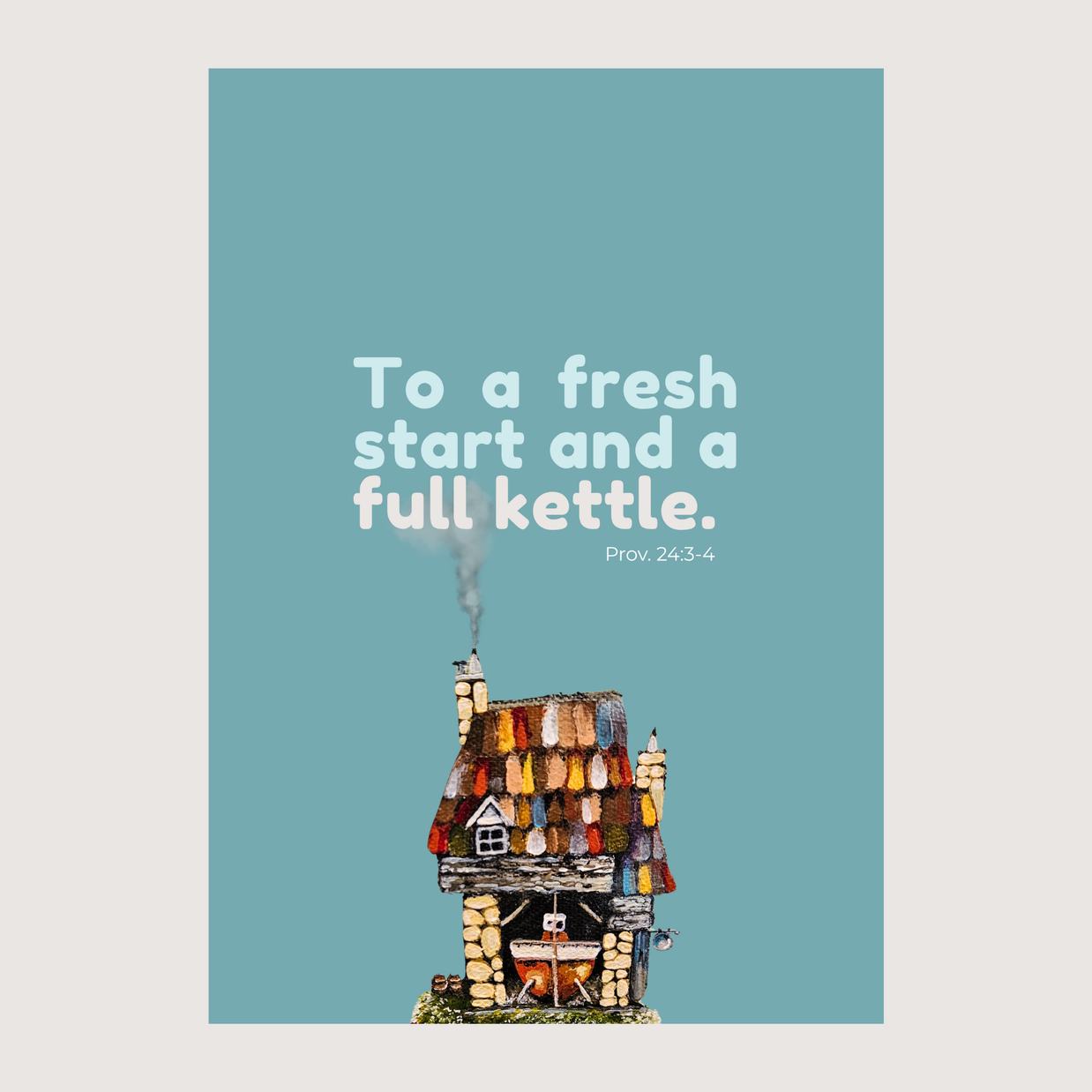 To A Fresh Start and a Full Kettle - Greeting Cards