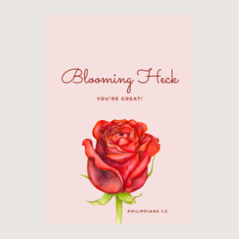 Blooming Heck You're Great! - Greeting Card